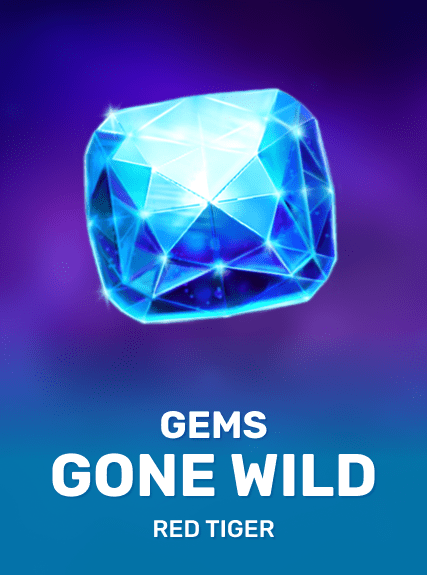 Gems Gone Wild