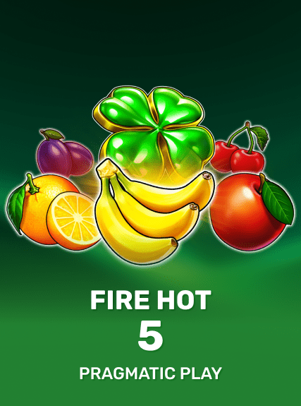 Fire Hot 5