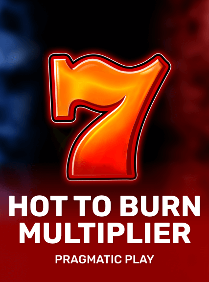 Hot to Burn Multiplier